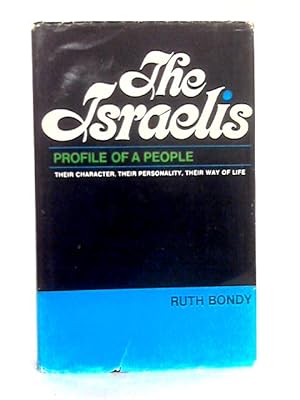Bild des Verkufers fr The Israelis; Profile of a People zum Verkauf von World of Rare Books
