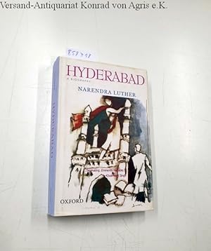 Bild des Verkufers fr Hyderabad: A Biography zum Verkauf von Versand-Antiquariat Konrad von Agris e.K.