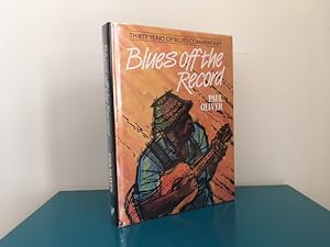Blues Off the Record: 30 Years of Blues Commentary