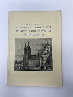 Bedeutung des Stiftes Tepl für Kultur und Wirtschaft des Egerlandes.