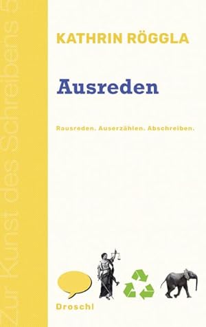 Seller image for Ausreden : Rausreden Auserzhlen Abschreiben for sale by AHA-BUCH GmbH