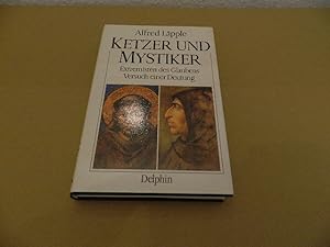 Bild des Verkufers fr Ketzer und Mystiker : Extremisten d. Glaubens ; Versuch e. Deutung. zum Verkauf von Versandantiquariat Schfer