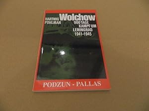 Immagine del venditore per Wolchow : 900 Tage Kampf um Leningrad, 1941 - 1944. venduto da Versandantiquariat Schfer