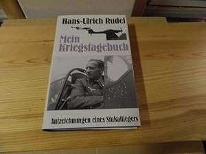 Seller image for Mein Kriegstagebuch : Aufzeichnungen eines Stukafliegers. Geleitw. von Pierre Clostermann. Vorw. von Douglas Bader for sale by Versandantiquariat Schfer