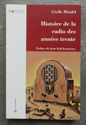 Immagine del venditore per Histoire de la radio des annes trente. Du sans-filiste  l'auditeur. venduto da Librairie les mains dans les poches