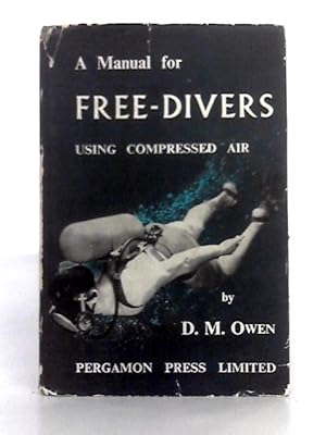 Seller image for A Manual for Free-Divers Using Compressed Air for sale by World of Rare Books