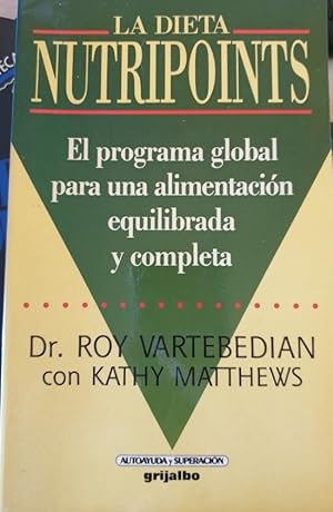 Imagen del vendedor de LA DIETA NUTRIPOINTS. EL PROGRAMA GLOBAL PARA UNA ALIMENTACION EQUILIBRADA Y COMPLETA. a la venta por Libreria Lopez de Araujo