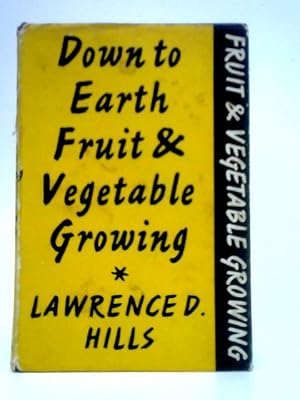 Image du vendeur pour Down to Earth Fruit and Vegetable Growing mis en vente par World of Rare Books