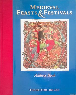 Bild des Verkufers fr Medieval Feasts and Festivals. Address Book zum Verkauf von Klondyke