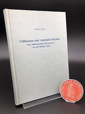 Bild des Verkufers fr Chiliasmus und Antichrist-Mythos. Eine frhchristliche Kontroverse um das heilige Land. zum Verkauf von Antiquariat Hieronymus