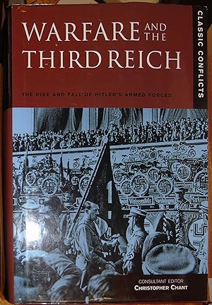 Image du vendeur pour Warfare and the Third Reich. The Rise and Fall of Hitler's Armed Forces (Classic Conflicts) mis en vente par Hanselled Books