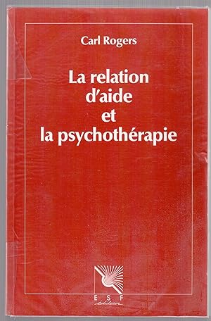 Image du vendeur pour La relation d'aide et la psychothrapie mis en vente par LibrairieLaLettre2