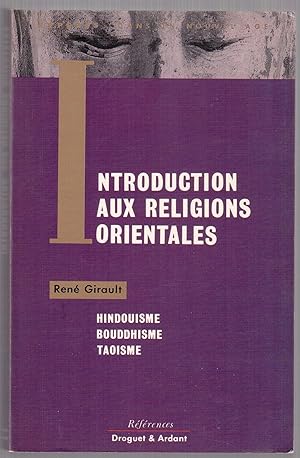 Bild des Verkufers fr Introduction aux religions orientales - Hindouisme Bouddhisme Taoisme zum Verkauf von LibrairieLaLettre2