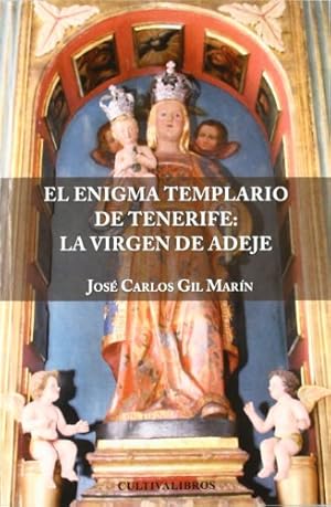 EL ENIGMA TEMPLARIO DE TENERIFE: La Virgen de Adeje