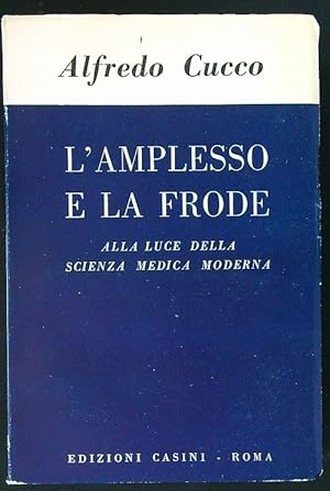 Seller image for L'amplesso e la frode for sale by Miliardi di Parole