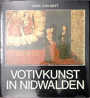 Bild des Verkufers fr Votivkunst in Nidwalden zum Verkauf von Rolf Nlkes - kunstinsel.ch