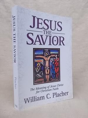 Seller image for JESUS THE SAVIOR: THE MEANING OF JESUS CHRIST FOR CHRISTIAN FAITH for sale by Gage Postal Books