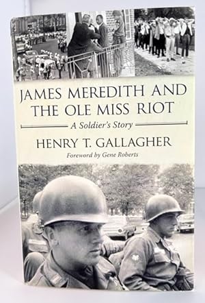 James Meredith and the Ole Miss Riot: A Soldier's Story