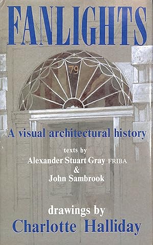 Imagen del vendedor de Fanlights: A Visual Architectural History a la venta por M Godding Books Ltd