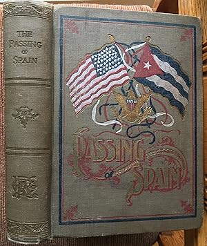 Seller image for THE PASSING of SPAIN and the ASCENDENCY of AMERICA for sale by Come See Books Livres