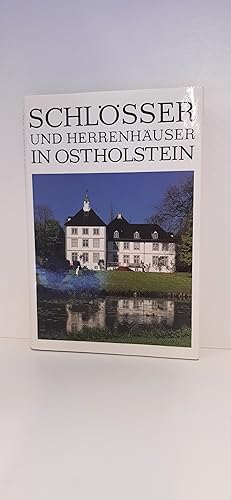Schlösser und Herrenhäuser in Ostholstein Ein Handbuch / von Henning von Rumohr. Neubearb. von Ca...