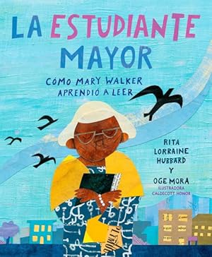 Seller image for La estudiante mayor/ The Oldest Student : Cmo Mary Walker Aprendi a Leer/ How Mary Walker Learned to Read -Language: spanish for sale by GreatBookPrices
