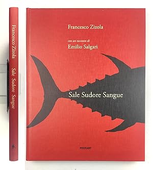 Francesco Zizola Sale Sudore Sangue Con racconto Salgari. Edizioni Postcart 2020