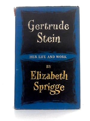 Bild des Verkufers fr Gertrude Stein: Her Life and Work zum Verkauf von World of Rare Books