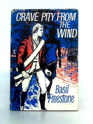 Seller image for Crave Pity from the Wind for sale by World of Rare Books