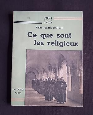 Bild des Verkufers fr Ce que sont les religieux zum Verkauf von Librairie Ancienne Zalc