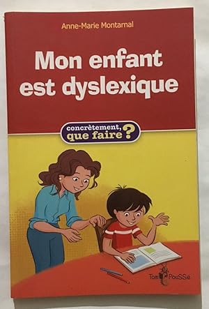 Bild des Verkufers fr Mon enfant est dyslexique zum Verkauf von librairie philippe arnaiz