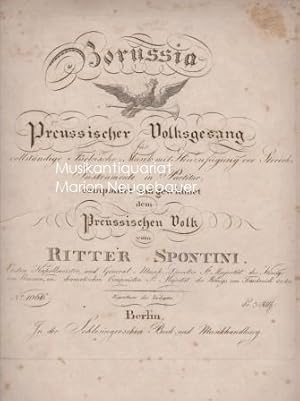 Seller image for Borussia. Preussischer Volksgesang fr vollstndige Trkische-Musik mit Hinzufgung der Streich-Instrumente in Partitur; componirt und gewidmet dem Preussischen Volk vom Ritter Spontini. [Partitur]. for sale by Musikantiquariat Marion Neugebauer