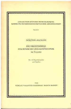 Bild des Verkufers fr Die dreistimmige italienische Lied-Satztechnik im Trecento (Sammlung musikwissenschaftlicher Abhandlungen ; Bd. 64) zum Verkauf von Andreas Schller