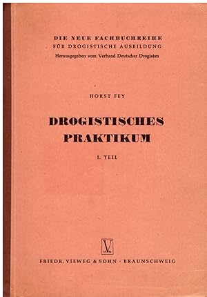 Immagine del venditore per Die neue Fachbuchreihe fr drogistische Ausbildung. Folge A Band 8. Drogistisches Praktikum - 1. Teil. Herausgegeben vom Verband Deutscher Drogisten. venduto da Andreas Schller