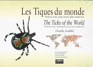 Bild des Verkufers fr The Ticks of the World / Les Tiques du monde: nomenclature, described stages, hosts, distribution (Acarida, Ixodida) zum Verkauf von PEMBERLEY NATURAL HISTORY BOOKS BA, ABA