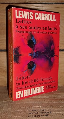 Seller image for Lettres A Ses Amies-Enfants. Fantasmagorie Et Autres Pomes / Letters To His Child-Friends. Phantasmagoria And Other Poems for sale by Planet's books