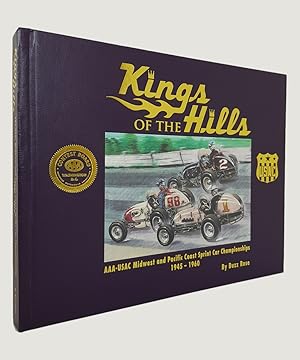 Imagen del vendedor de Kings of the Hills AAA-USAC Midwest and Pacific Coast Sprint Car Championships 1945-1960 a la venta por Keel Row Bookshop Ltd - ABA, ILAB & PBFA