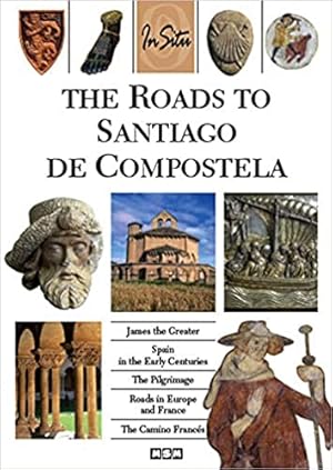 Bild des Verkufers fr THE ROADS TO SANTIAGO DE COMPOSTELA (IN SITU) zum Verkauf von Bulk Book Warehouse