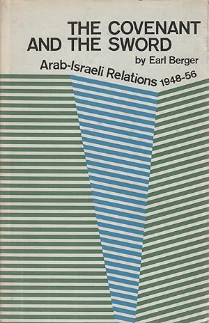 Seller image for The Covenant and the Sword. Arab-Israeli Relations 1948-56 for sale by Messinissa libri