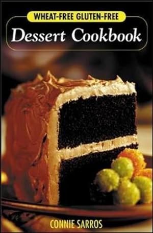 Seller image for Wheat-Free, Gluten-Free Dessert Cookbook for sale by WeBuyBooks