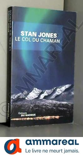 Bild des Verkufers fr Le Col du chaman zum Verkauf von Ammareal