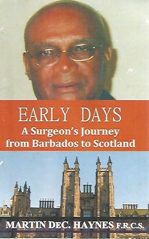 Imagen del vendedor de Early Days. A Surgeon's journey from Barbados to Scotland a la venta por Black Rock Books