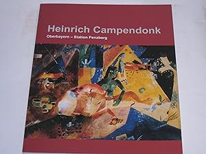 Bild des Verkufers fr Heinrich Campendonk. Oberbayern - Station Penzberg zum Verkauf von Der-Philo-soph