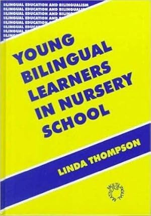 Bild des Verkufers fr Young Bilingual Learners in Nursery School (Bilingual Education & Bilingualism) zum Verkauf von WeBuyBooks