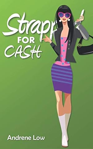 Seller image for Strapped For Cash: An edgy and laugh out loud romantic comedy: 3 (That Seventies Series) for sale by WeBuyBooks