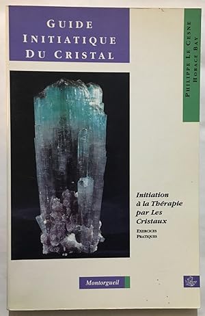 Guide initiatique du cristal