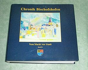 Imagen del vendedor de Chronik Bischofshofen Band II: Vom Markt zur Stadt. a la venta por Antiquariat  Lwenstein