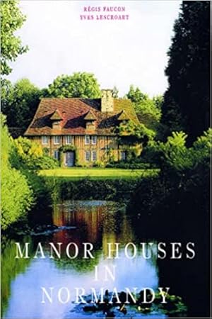 Bild des Verkufers fr Manor Houses in Normandy zum Verkauf von Bulk Book Warehouse