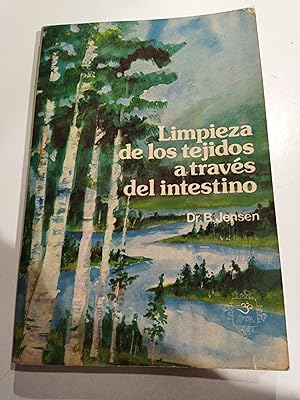 Imagen del vendedor de LIMPIEZA DE LOS TEJIDOS A TRAVS DEL INTESTINO. EL SISTEMA MAESTRO DE PURIFICACIN a la venta por LIBRERA COCHERAS-COLISEO