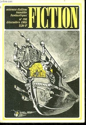 Imagen del vendedor de Fiction N192 - decembre 1969 - la montagne sans nom par robert sheckley, le receptacle par harlan ellison, la nuit du grand serpent par daniel walther, sac de suie par fritz leiber, l'hosite par serge nigon, cher demon par eric frank russell, le 13eme. a la venta por Le-Livre